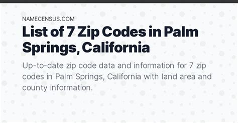 Palm springs zip codes 9, which is 65% higher than the US average of 22